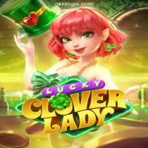 Discover the Thrills of LuckyCloverLady on OKK⭐️ ONLINE PLATAFORMA